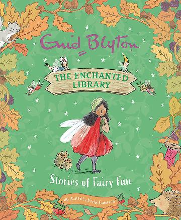 The Enchanted Library: Stories of Fairy Fun - Enid Blyton