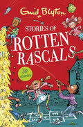 Stories of Rotten Rascals - Enid Blyton