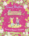 The Enchanted Library: Stories of Nature's Treasures - Enid Blyton