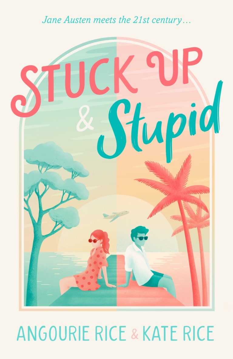 Stuck Up & Stupid - Angourie & Kate Rice