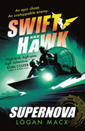 Swift and Hawk (#3): Supernova - Logan Macx