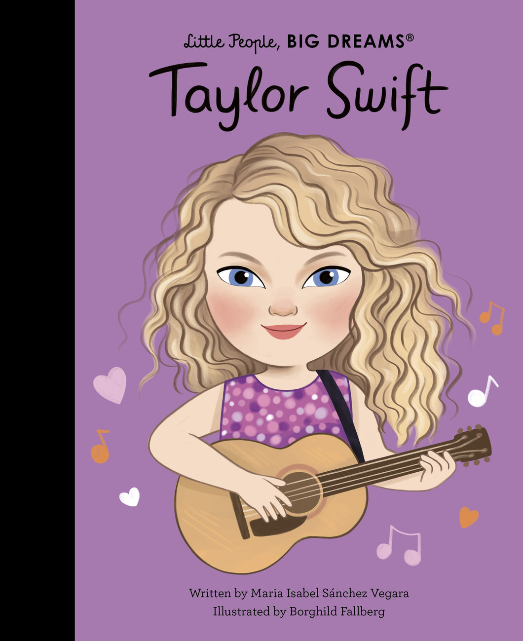 Little People, Big Dreams: Taylor Swift - Maria Isabel Sanchez Vegara