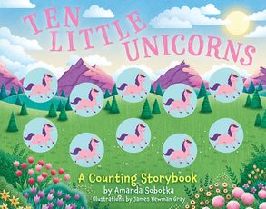 Ten Little Unicorns - Amanda Sobotka