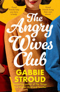 The Angry Wives Club - Gabbie Stroud