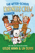 The After-School Kindness Crew: Pooch on the Loose #1 - Goldie Hawn & Lin Oliver