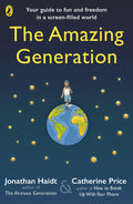 The Amazing Generation - Jonathan Haidt & Catherine Price