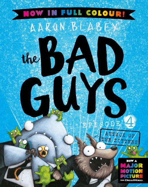 The Bad Guys: Episode 4 (Full Colour Edition) - Aaron Blabey