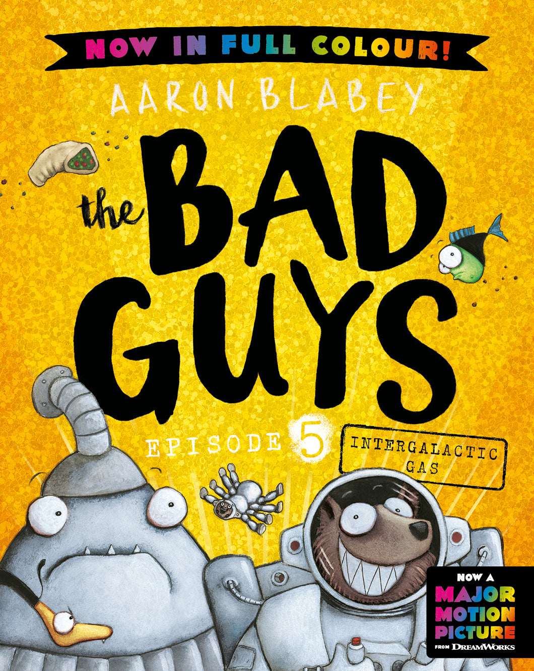 The Bad Guys: Episode 5 (Full Colour Edition) - Aaron Blabey