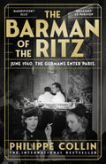 The Barman of the Ritz - Philippe Collin