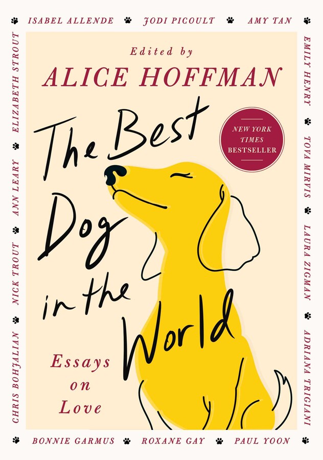 The Best Dog in the World - Edited by Alice Hoffman