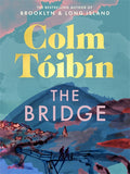 The Bridge - Colm Toibin