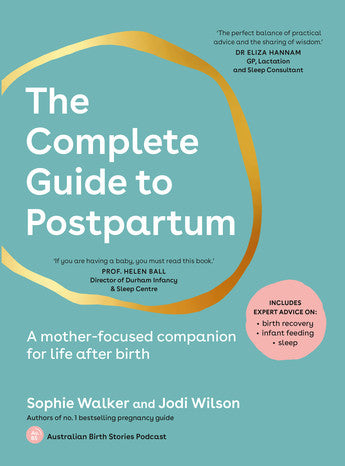 The Complete Guide to Postpartum - Sophie Walker & Jodi Wilson