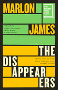 The Disappearers - Marlon James