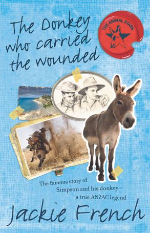 The Donkey Who Carried the Wounded - Jackie French