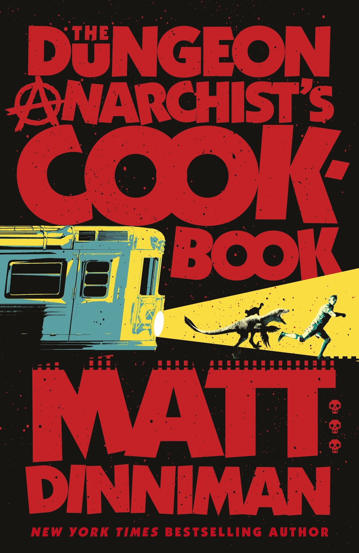 The Dungeon Anarchist's Cookbook (#3) - Matt Dinniman