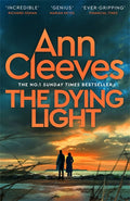The Dying Light (Two Rivers #4) - Ann Cleeves