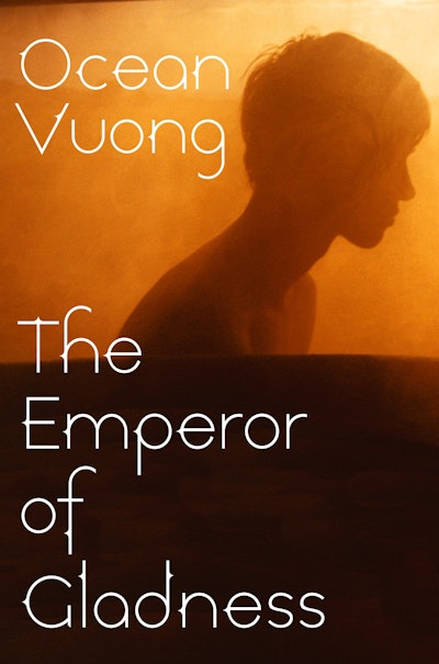 The Emperor of Gladness - Ocean Vuong