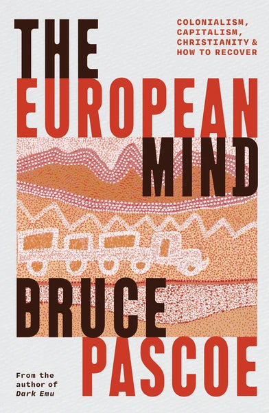 The European Mind - Bruce Pascoe