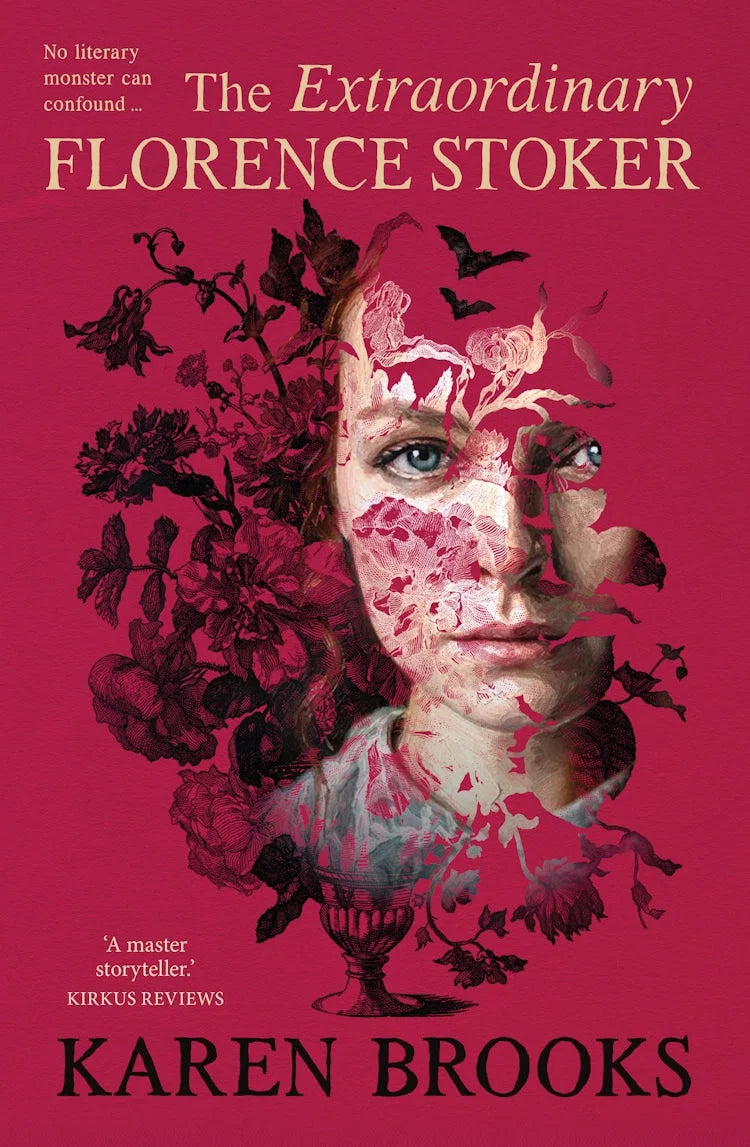 The Extraordinary Florence Stoker - Karen Brooks