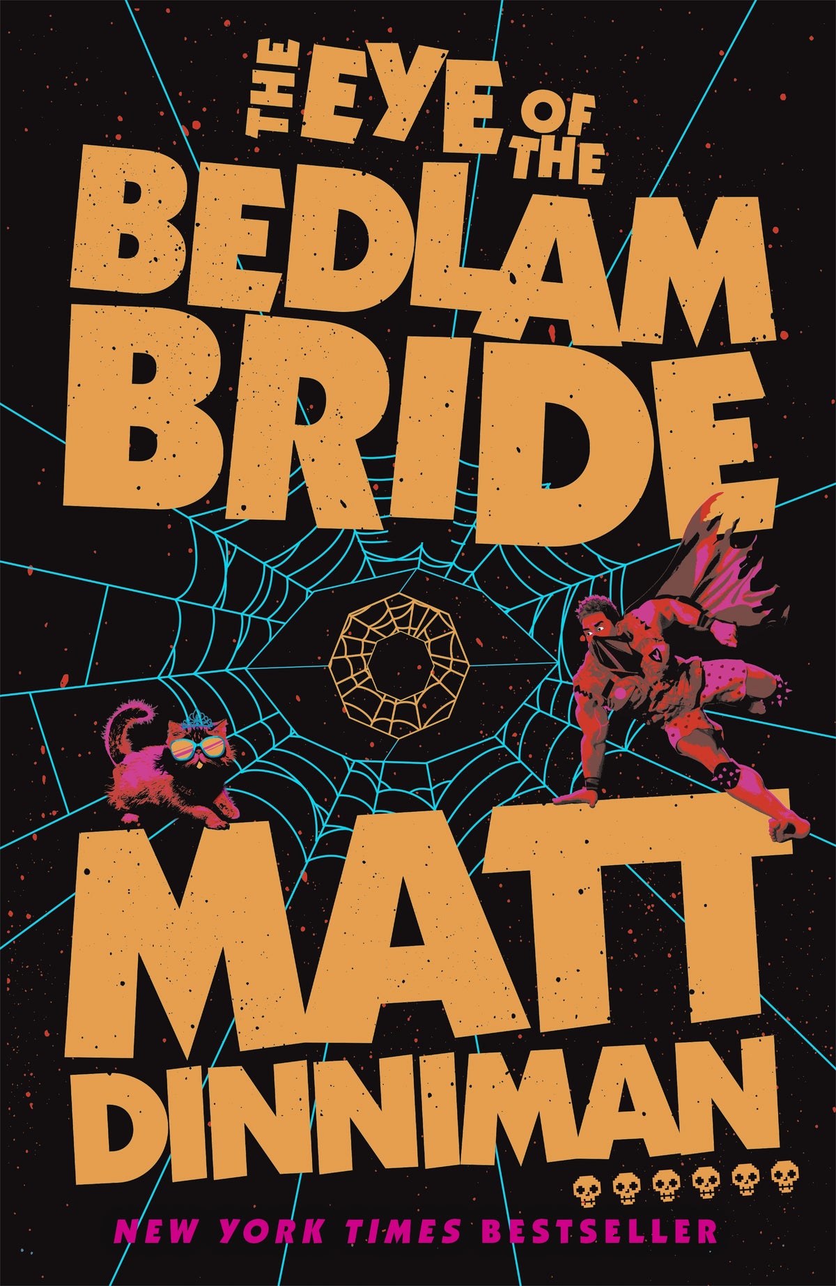 The Eye of the Bedlam Bride (#6) - Matt Dinniman