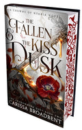 The Fallen and the Kiss of Dusk: Special Hardback Edition - Carissa Broadbent