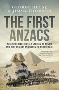 The First Anzacs - George Hulse & Jimmy Thomson