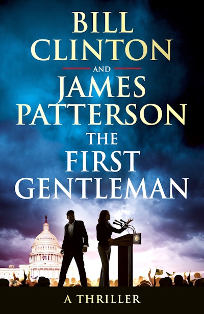 The First Gentleman - James Patterson & Bill Clinton