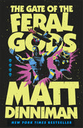 The Gate of the Feral Gods (#4) - Matt Dinniman