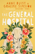 The General Hospital - Anne Buist & Graeme Simsion