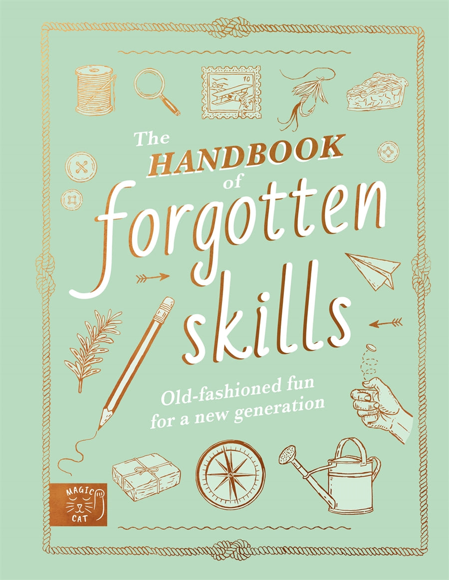 The Handbook of Forgotten Skills - Elaine Baptiste & Natalie Crowley