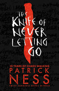The Knife of Never Letting Go (Chaos Walking #1) - Patrick Ness