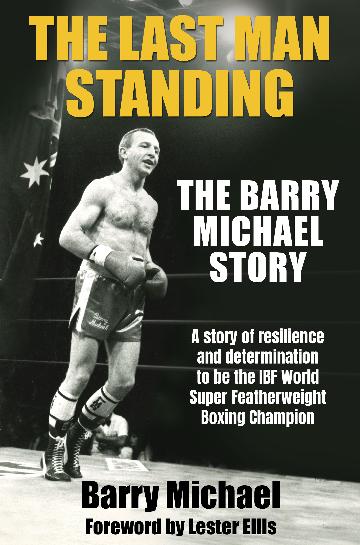 The Last Man Standing: The Barry Michael Story - Barry Michael
