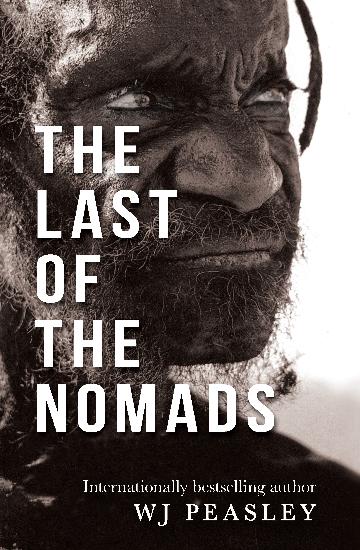 The Last of the Nomads - WJ Peasley