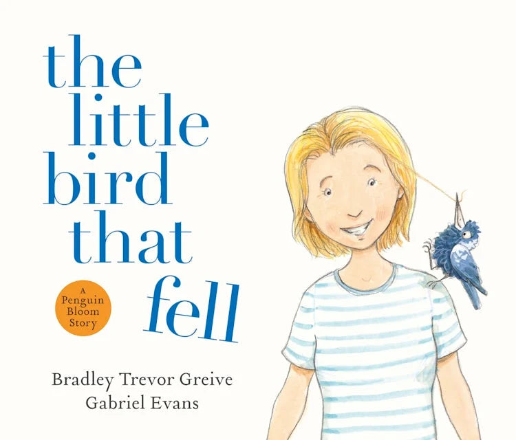 The Little Bird That Fell - Bradley Trevor Greive