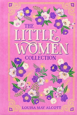 The Little Women Collection - Louisa May Alcott