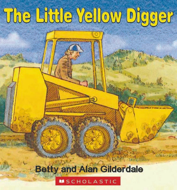 The Little Yellow Digger - Betty & Alan Gilderdale