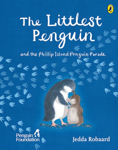 The Littlest Penguin and the Phillip Island Penguin Parade - Jedda Robaard