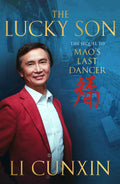 The Lucky Son - Li Cunxin