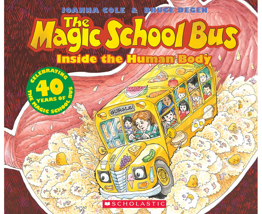 The Magic School Bus: Inside the Human Body - Joanna Cole & Bruce Degen