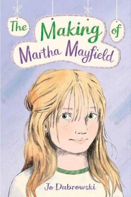 The Making of Martha Mayfield - Jo Dabrowski