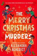 The Merry Christmas Murders - Alexandra Benedict