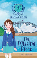 The Missing Piece (Ella at Eden #11) - Laura Sieveking
