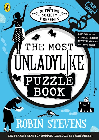 The Detective Society Presents: The Most Unladylike Puzzle Book - Robin Stevens