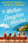 The Mother Daughter Book Club - James Patterson & Susan Patterson