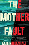 The Mother Fault - Kate Mildenhall