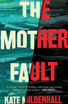 The Mother Fault - Kate Mildenhall