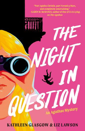 The Night In Question (The Agathas #2) - Kathleen Glasgow & Liz Lawson