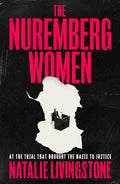 The Nuremberg Women - Natalie Livingstone