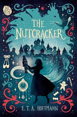 The Nutcracker - E.T.A Hoffmann