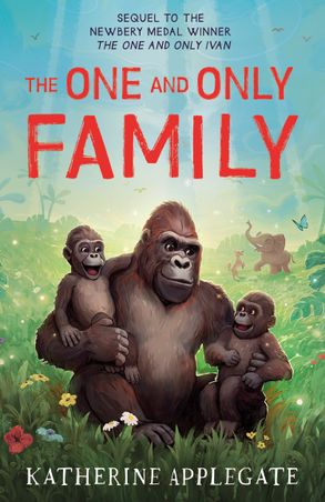 The One and Only Family  - Katherine Applegate